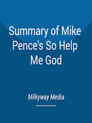 cover image of Summary of Mike Pence's So Help Me God